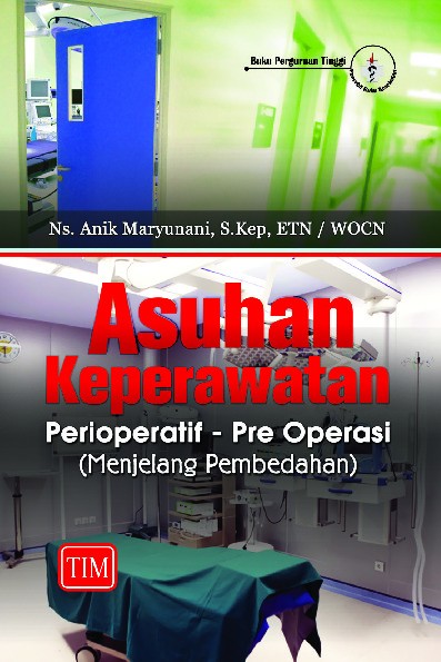 Asuhan Keperawatan Perioperatif Pre Operasi Menjelang Pembedahan